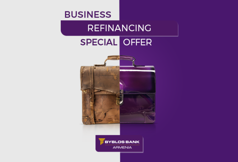 Business Refinancing Special Offer from Byblos Bank Armenia